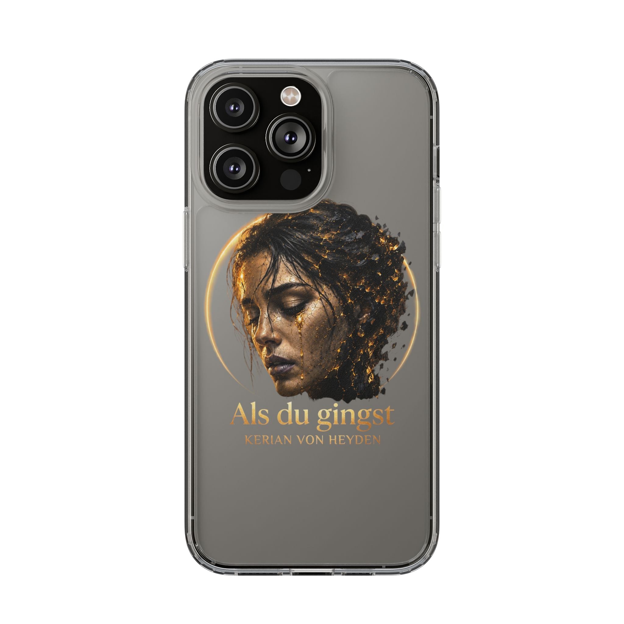Handyhülle / Clear Phone Case — Als du gingst (Kerian von Heyden)