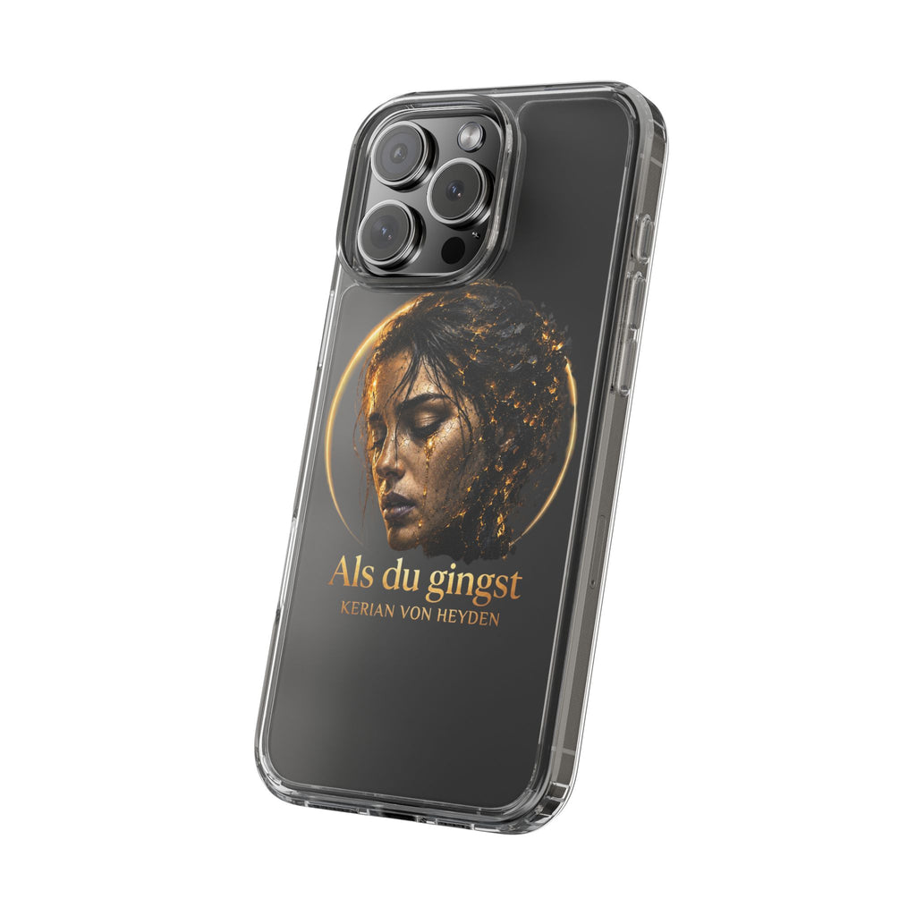 Handyhülle / Clear Phone Case — Als du gingst (Kerian von Heyden)