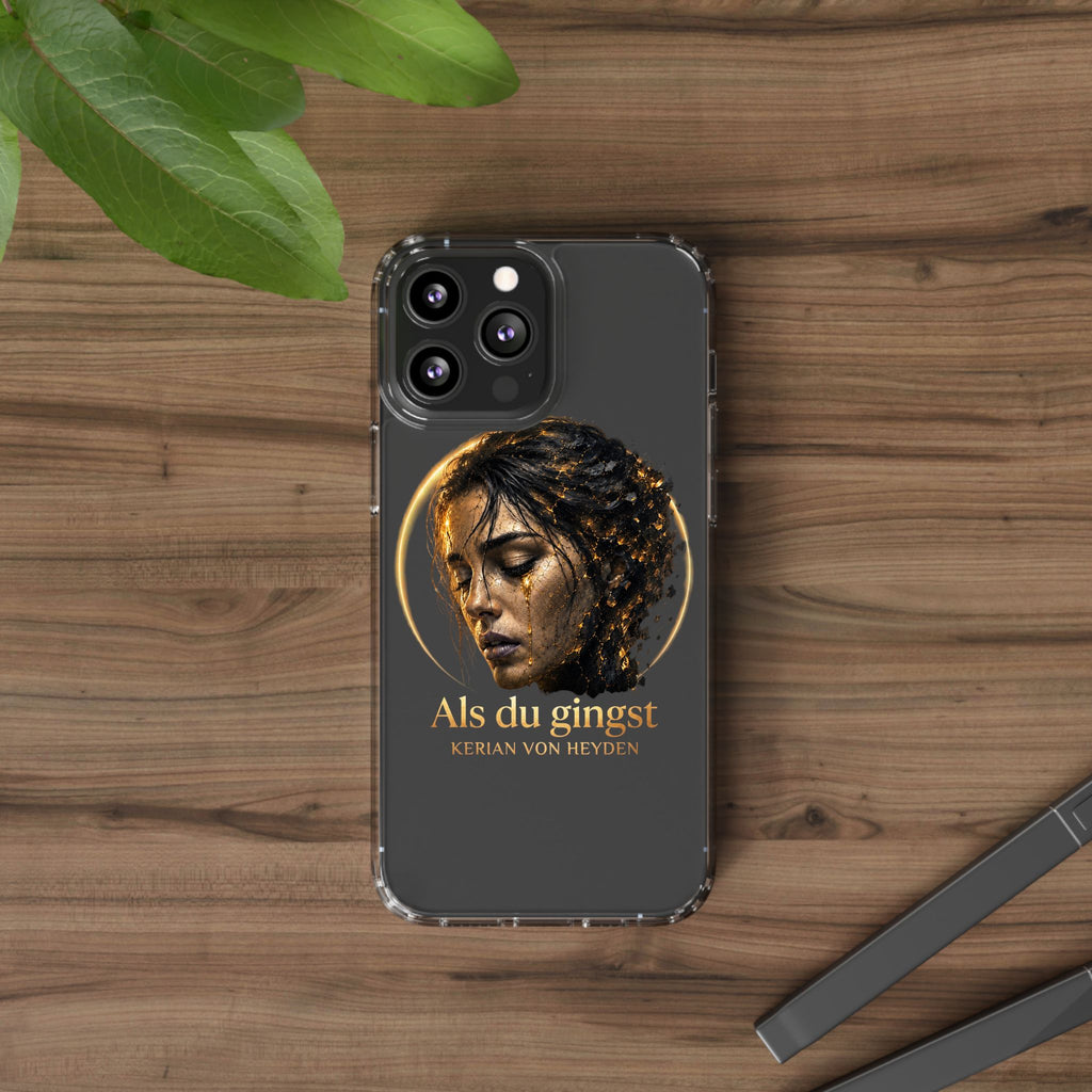 Handyhülle / Clear Phone Case — Als du gingst (Kerian von Heyden)