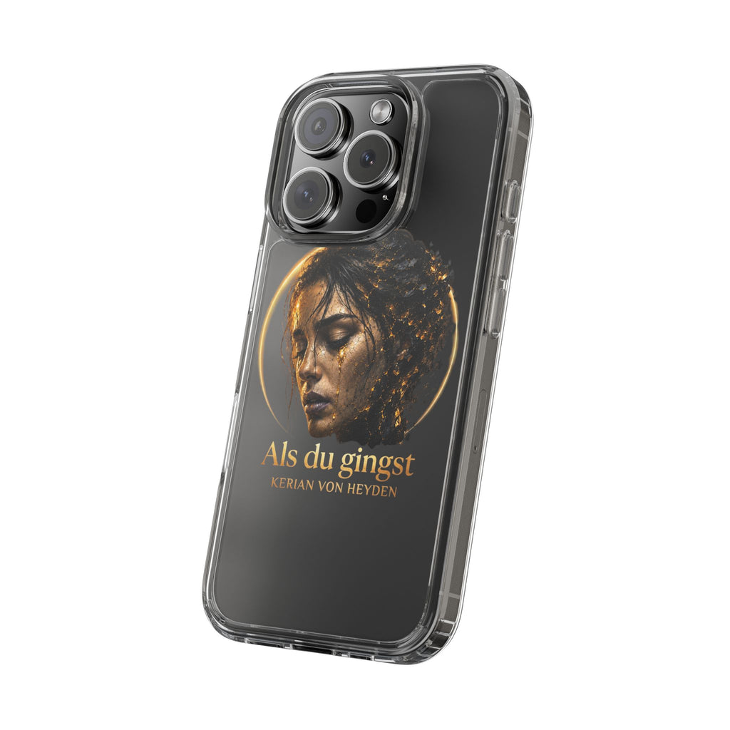 Handyhülle / Clear Phone Case — Als du gingst (Kerian von Heyden)