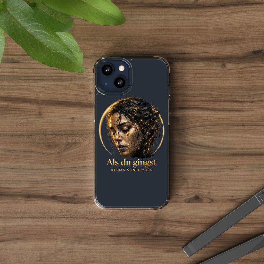 Handyhülle / Clear Phone Case — Als du gingst (Kerian von Heyden)